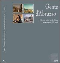 Gente d'Abruzzo. Verismo sociale nella pittura abruzzese del XIX secolo - copertina