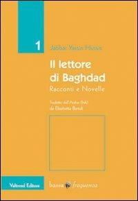 Il lettore di Baghdad. Racconti e novelle - Jabbar Yassin Hussin - copertina