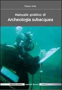 Manuale pratico di archeologia subacquea - Filippo Avilia - copertina