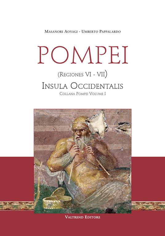Pompei. Ediz. illustrata. Vol. 1: Regiones VI-VII. Insula Occidentalis - copertina