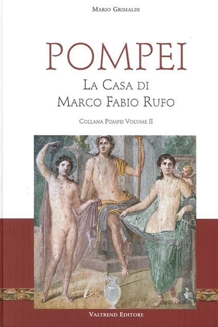 Pompei. La casa di Marco Fabio Rufo - copertina