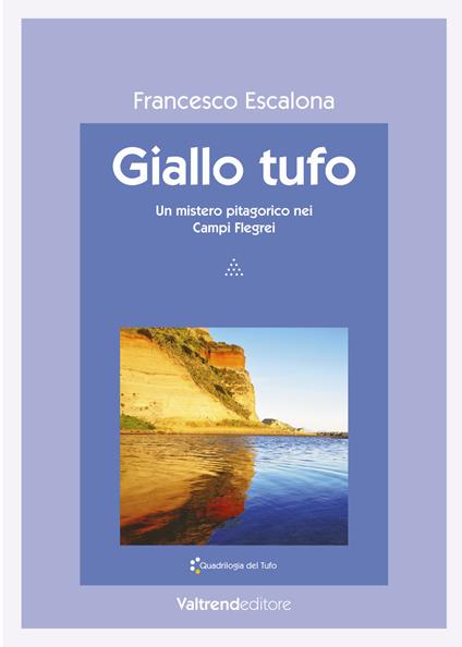 Giallo tufo. Un mistero pitagorico nei Campi Flegrei - Francesco Escalona - copertina