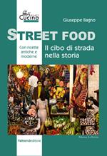 Street food. Il cibo di strada nella storia