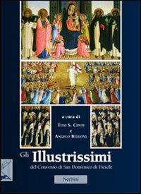 Gli «illustrissimi» del Convento di San Domenico di Fiesole - Tito S. Centi,Angelo Belloni - copertina