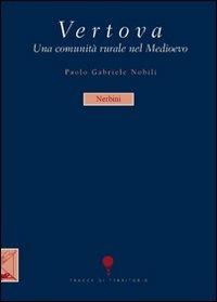 Vertova. Una comunità rurale nel Medioevo - Paolo G. Nobili - copertina
