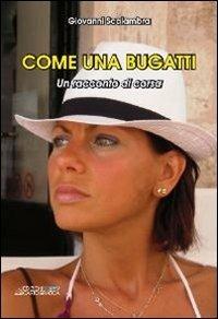 Come una Bugatti. Un racconto di corsa - Giovanni Scalambra - copertina