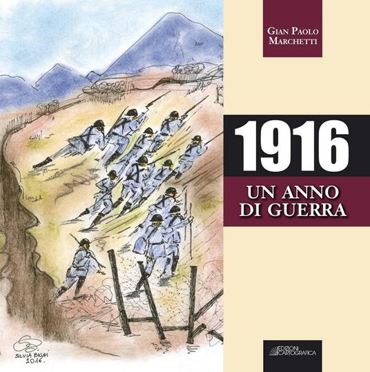 1916 un anno di guerra - Gian Paolo Marchetti - copertina