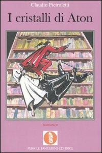 I cristalli di Aton - Claudio Pietroletti - copertina