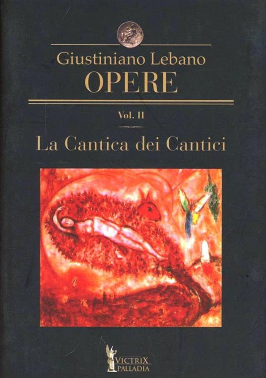 Opere. Vol. 2: La cantica dei cantici. - Giustiniano Lebano - copertina