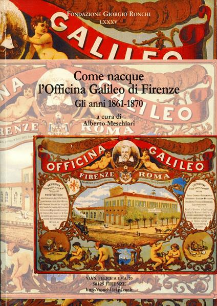 Come nacque l'Officina Galileo di Firenze (gli anni 1861-1870) - Alberto Meschiari - copertina