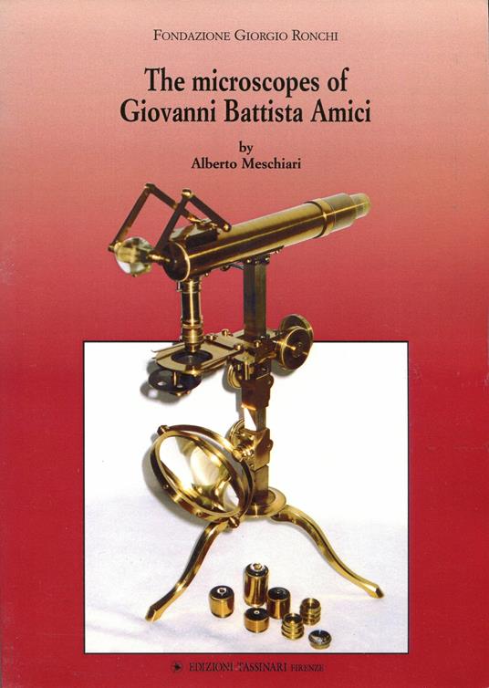 The microscopes of Giovanni Battista Amici - Alberto Meschiari - copertina