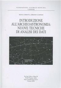 Introduzione all'archeoastronomia. Nuove tecniche di analisi dei dati - Silvia Cernuti,Adriano Gaspani - copertina