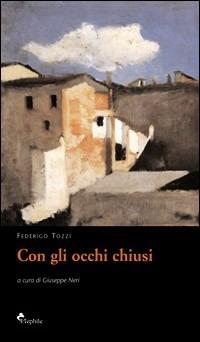 Con gli occhi chiusi - Federigo Tozzi - copertina