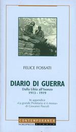 Diario di guerra. Dalla Libia all'Isonzo 1913-1919