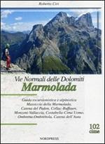 Marmolada. Vie normali delle Dolomiti