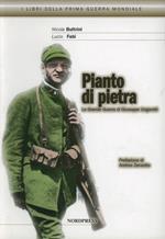 Pianto di pietra. La Grande Guerra di Giuseppe Ungaretti