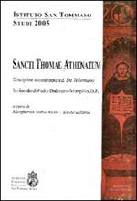 Sancti Thamae Athenaeum. Discipline a confronto sul «De voluntario». In ricordo di P. Dalmazio Mongillo. Studi 2005