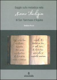 Saggio sulla Metaetica nella Summa Theologiae di San Tommaso d'Aquino - Teodora Rossi - copertina