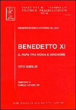 Benedetto XI. Il papa tra Roma e Avignone