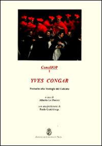 Yves Congar. Preludio alla teologia del laicato - copertina