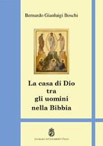 La casa di Dio tra gli uomini. Teologia del tempio