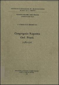 Congregatio Ragusina Ord. Praed. (1487-1550) - Stephanus Krasic - copertina
