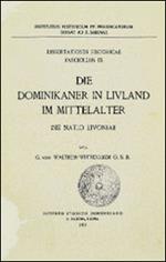 Die Dominikaner in Livland im Mittelalter. Die Natio Livoniae