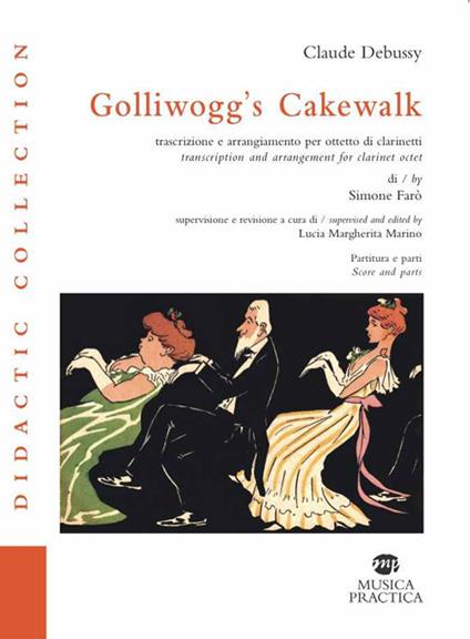 Golliwogg's Cakewalk. Trascrizione e arrangiamento per ottetto di clarinetti. Ediz. italiana e inglese - Claude Debussy - copertina