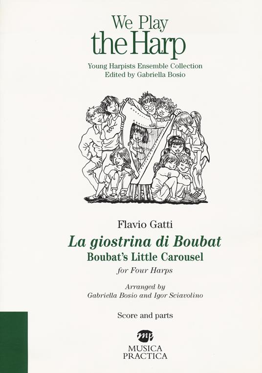 La giostrina di Boubat. Boubat's little carousel for four harps. Score and parts - Flavio Gatti - copertina
