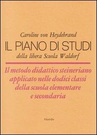 Il piano di studi della libera scuola Waldorf - Caroline von Heydebrand - copertina