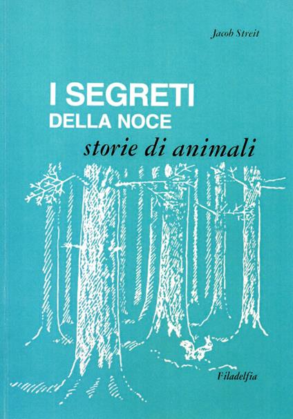 I segreti della noce. Storie di animali - Jakob Streit - copertina