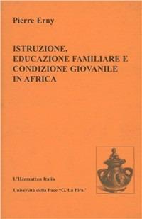 Istruzione, educazione familiare e condizione giovanile in Africa - Pierre Erny - copertina