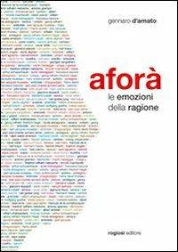 Aforà. Le emozioni della ragione - Gennaro D'Amato - copertina