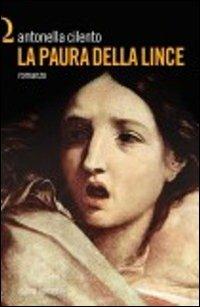 La paura della lince - Antonella Cilento - copertina
