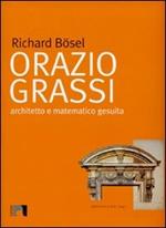 Orazio Grassi. Architetto e matematico gesuita
