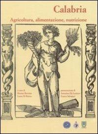 Calabria. Agricoltura, alimentazione, nutrizione - copertina