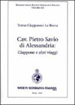 Cav. Pietro Savio di Alessandria. Giappone e altri viaggi