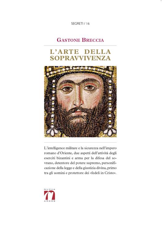 Arte della sopravvivenza. Intelligence e sicurezza nell'Impero romano d'Oriente - Gastone Breccia - copertina