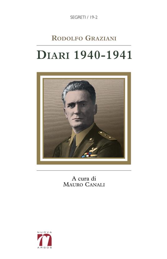 Rodolfo Graziani. Diari 1940-1941 - Mauro Canali - copertina