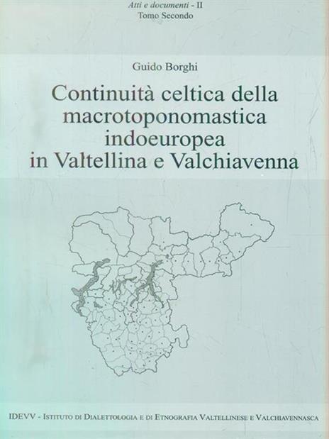 Continuità celtica della macrotoponomastica indoeuropea in Valtellina e Valchiavenna - Guido Borghi - copertina
