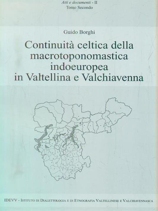 Continuità celtica della macrotoponomastica indoeuropea in Valtellina e Valchiavenna - Guido Borghi - copertina