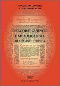 Percorsi guidati e metodologia di analisi giuridica. CD-ROM - Anna Maria Giomaro,Corrado Brancati - copertina