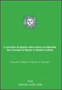 Il concetto di dignità nella cultura occidentale - Giuseppe Giliberti,Gabriella Morisco,Dolores Morondo Taramundi - copertina