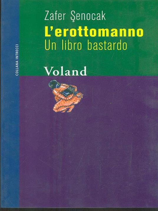 L' erottomanno. Un libro bastardo - Zafer Senocak - 2