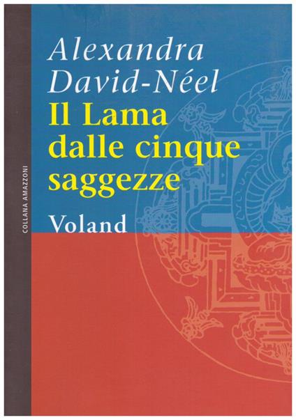 Il Lama dalle cinque saggezze - Alexandra David-Néel - copertina