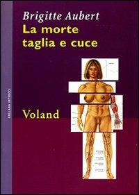 La morte taglia e cuce - Brigitte Aubert - copertina