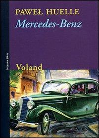 Mercedes-Benz. Da alcune lettere a Hrabal - Pawel Huelle - copertina