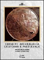 Corso di archeologia cristiana e medievale. Appunti dalle lezioni