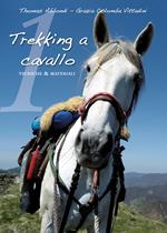 Trekking a cavallo. Tecniche & materiali pronto soccorso equino