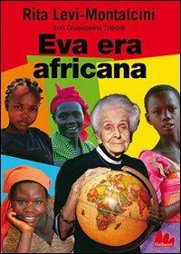 Eva era africana - Rita Levi-Montalcini - copertina